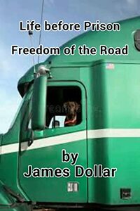 Life before Prison: Freedom of the Road