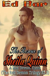 The Rescue of Sheila Quinn: The Red Demon Trilogy #2.5 - Published on Apr, 2019