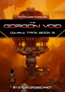 The Gorgon Void (Gamma Trita Trilogy Book 3) - Published on Jan, 2024