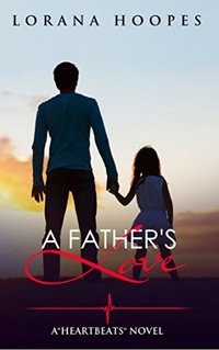 A Father's Love (A sweet and clean romance): Heartbeats #4