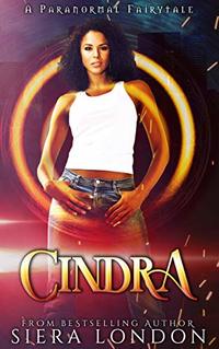 Cindra: A Paranormal Fairytale (Kelvinian Warriors)