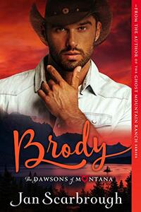 Brody: The Dawsons of Montana Book 1 - Published on Mar, 2021