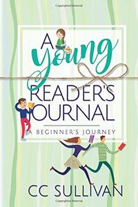 A Young Reader's Journal: A Beginner's Journey
