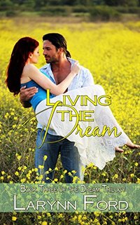 Living the Dream (Dream Trilogy Book 3)