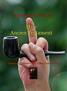 Mon Ancien Testament (French Edition)