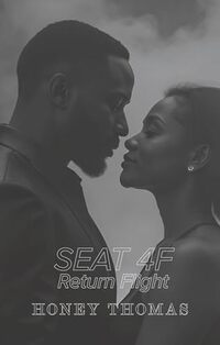 SEAT 4F: RETURN FLIGHT (SEAT 4F SERIES)