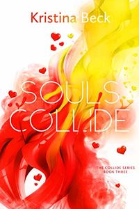 Souls Collide: Collide Series Book 3