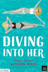 Diving Into Her (The French Connection Series Book 2)
