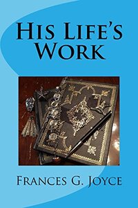 His Life's Work (The Lundqvist Agency Book 1)