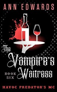 The Vampire's Waitress: Havoc Predator's MC, Book 6