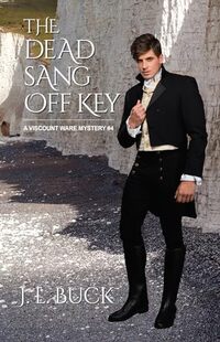 The Dead Sang Off Key (Viscount Ware Mystery Book 4)