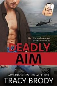 Deadly Aim (Bad Karma Special Ops Book 2) - Published on Mar, 2020