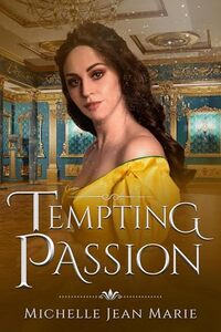 Tempting Passion (Tempting Hearts Series Book 2)