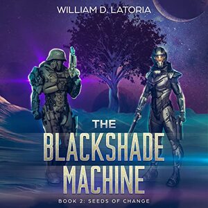 The Blackshade Machine: Seeds of Change