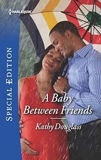 A Baby Between Friends (Sweet Briar Sweethearts Book 6)