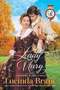 Lady Mary: Un Romanzo Storico Georgiano (La Saga Della Famiglia Roxton Vol. 4) (Italian Edition)