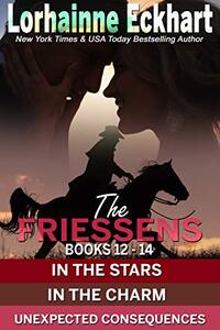 The Friessens Books 12 - 14 (The Friessen Legacy Collections Book 4)