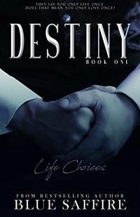 Destiny 1: Life Choices: From the Evei Lattimore Collection - Published on Dec, 2016