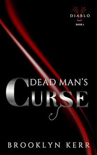 Dead Man's Curse (Diablo Series Book 1) - Published on May, 2024