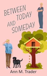 Between Today and Someday (The Wonder of Wildflowers Book 2) - Published on Apr, 2025