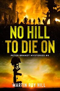 No Hill to Die On (The Peter Brandt Mysteries Book 4) - Published on May, 2025