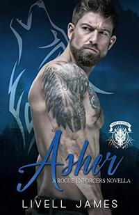 Asher ((A Rogue Enforcers Novella) - Published on Oct, 2020