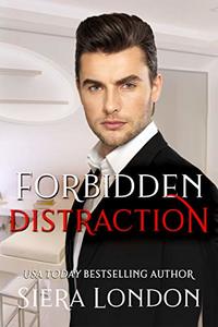 Forbidden Distraction : A Bachelor of Shell Cove/ Fiery Fairytales Crossover Novella (Forbidden Series  Book 1)