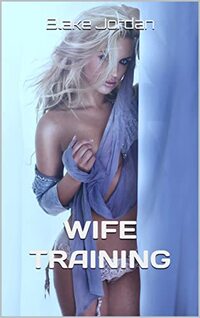 WIFE TRAINING: USED AND TAKEN (HAWAII SUBMISSION Book 3)