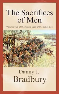 The Sacrifices of Men: Tragic Saga of the Cabin Boy (Volume 2)