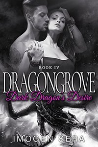 Dark Dragon's Desire (Dragongrove Book 4) - Published on Feb, 2018