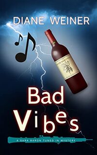 Bad Vibes: A Sara Baron Tuned In Mystery