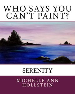 Who Says You Can't Paint? Serenity: Serenity