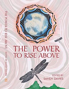 The Power to Rise Above: Stories of Overcoming