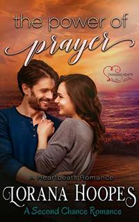 The Power of Prayer: A Clean Second Chance Romance (Heartbeats Book 2)