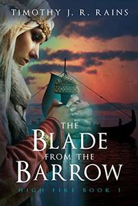 The Blade from the Barrow (High Fire Book 1)