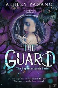 The Guard: A Soppranaturale Series: Book 2