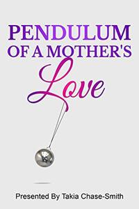 Pendulum of A Mother's Love