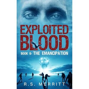 Exploited Blood: Book 6: The Emancipation