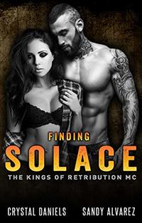 FINDING SOLACE (The Kings Of Retribution MC Book 3)