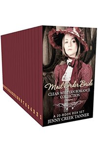 Jenny Creek Tanner's Mail Order Bride Clean Western Romance Collection - Volume 1: A 20-Book Box Set