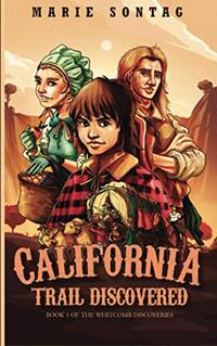 California Trail Discovered (The Whitcomb Discoveries) - Published on Oct, 2020