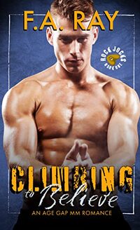 Climbing to Believe: An MM Age Gap Romance (Rock Jocks)