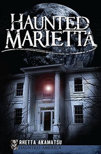 Haunted Marietta (Haunted America)