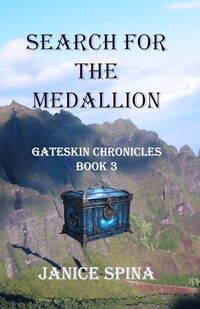 Search for the Medallion: Gateskin Chronicles Book 3