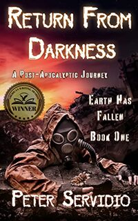 Return from Darkness: (A Post-Apocalyptic Journey) (Earth has Fallen Book 1)