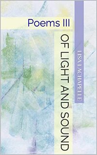 Of Light and Sound: Poems III