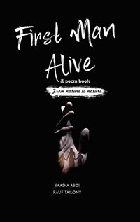 First Man Alive: A poem book from nature to nature