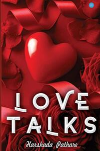 LOVE TALKS: Connecting with. . .