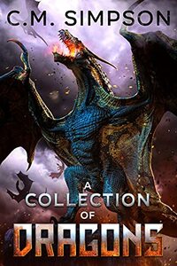 A Collection of Dragons (C.M.'s Collections)