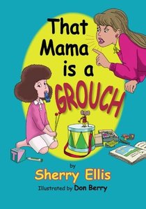 That Mama is a Grouch